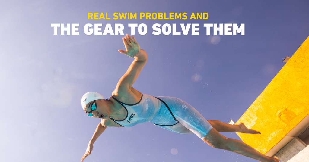 Real Swim Problems & The Gear To Solve Them